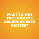 Win the Ultimate Groundworkers Hamper!!!!